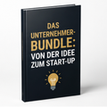 Das Unternehmer-Bundle: Von der Idee zum Start-up